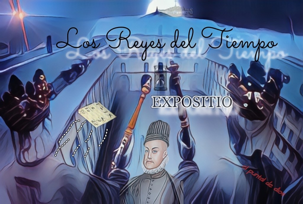 Los Reyes del Tiempo «expositio» Capítulo&nbsp;I
